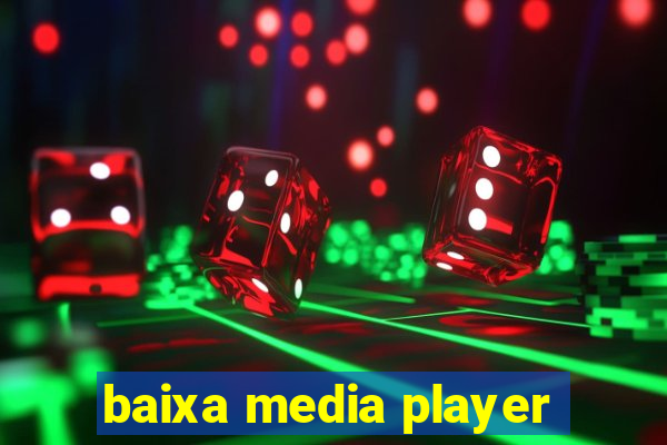 baixa media player